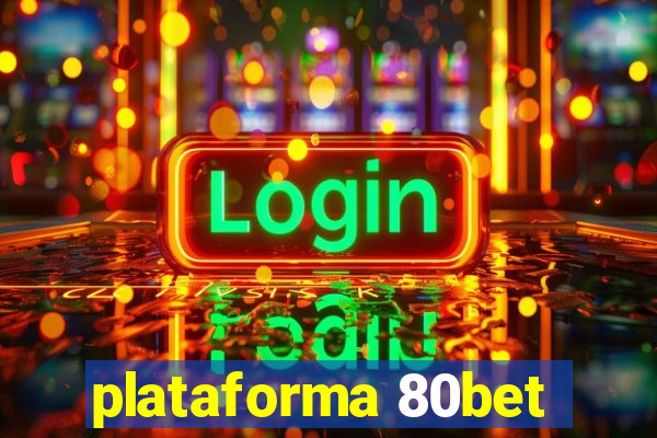 plataforma 80bet